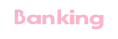 Banking